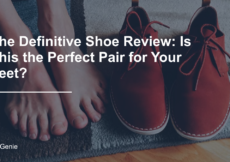 The Definitive Shoe Review: Is This the Perfect Pair for Your Feet?